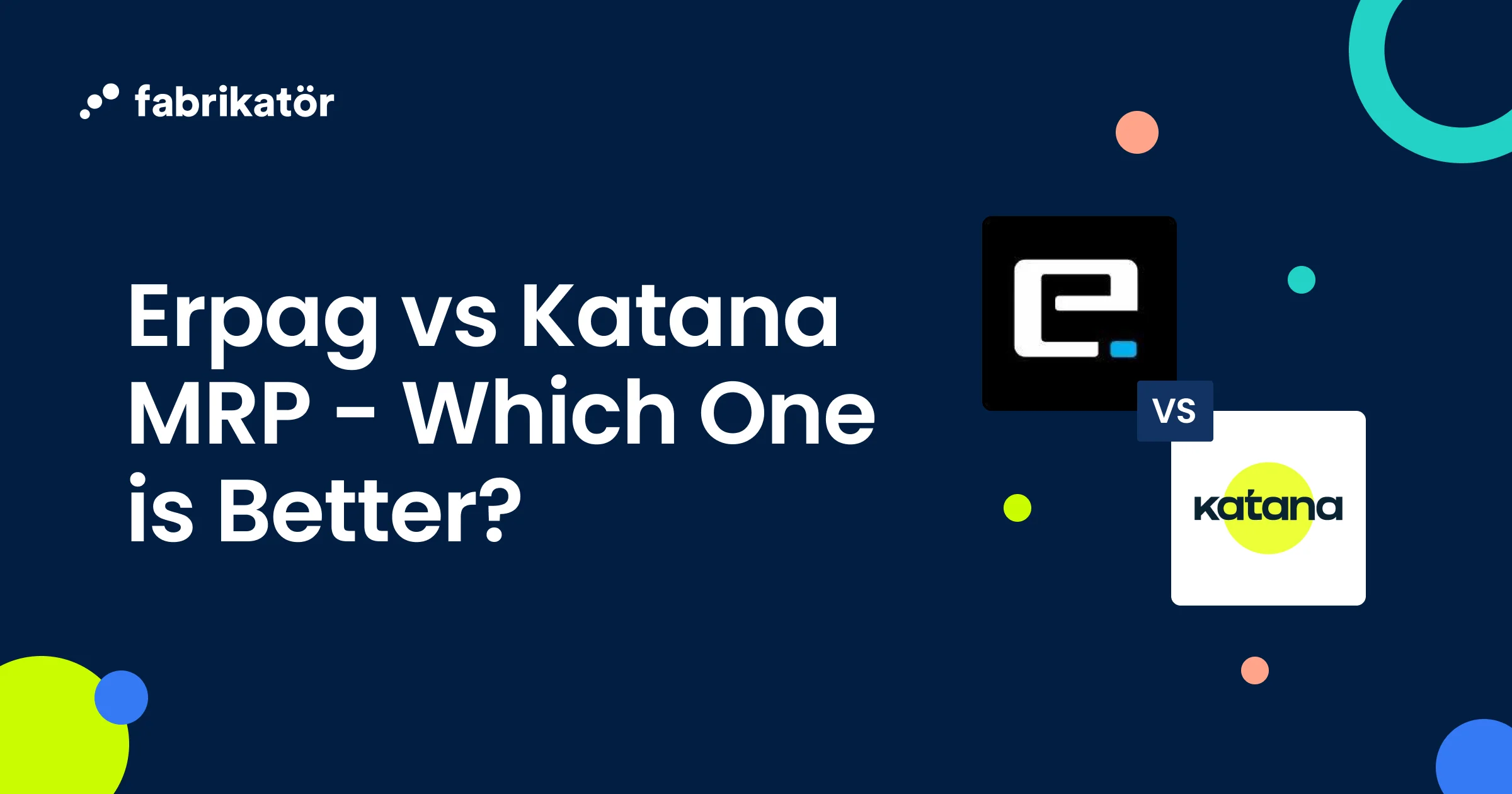 Erpag vs Katana MRP - Which One is Better in 2025?