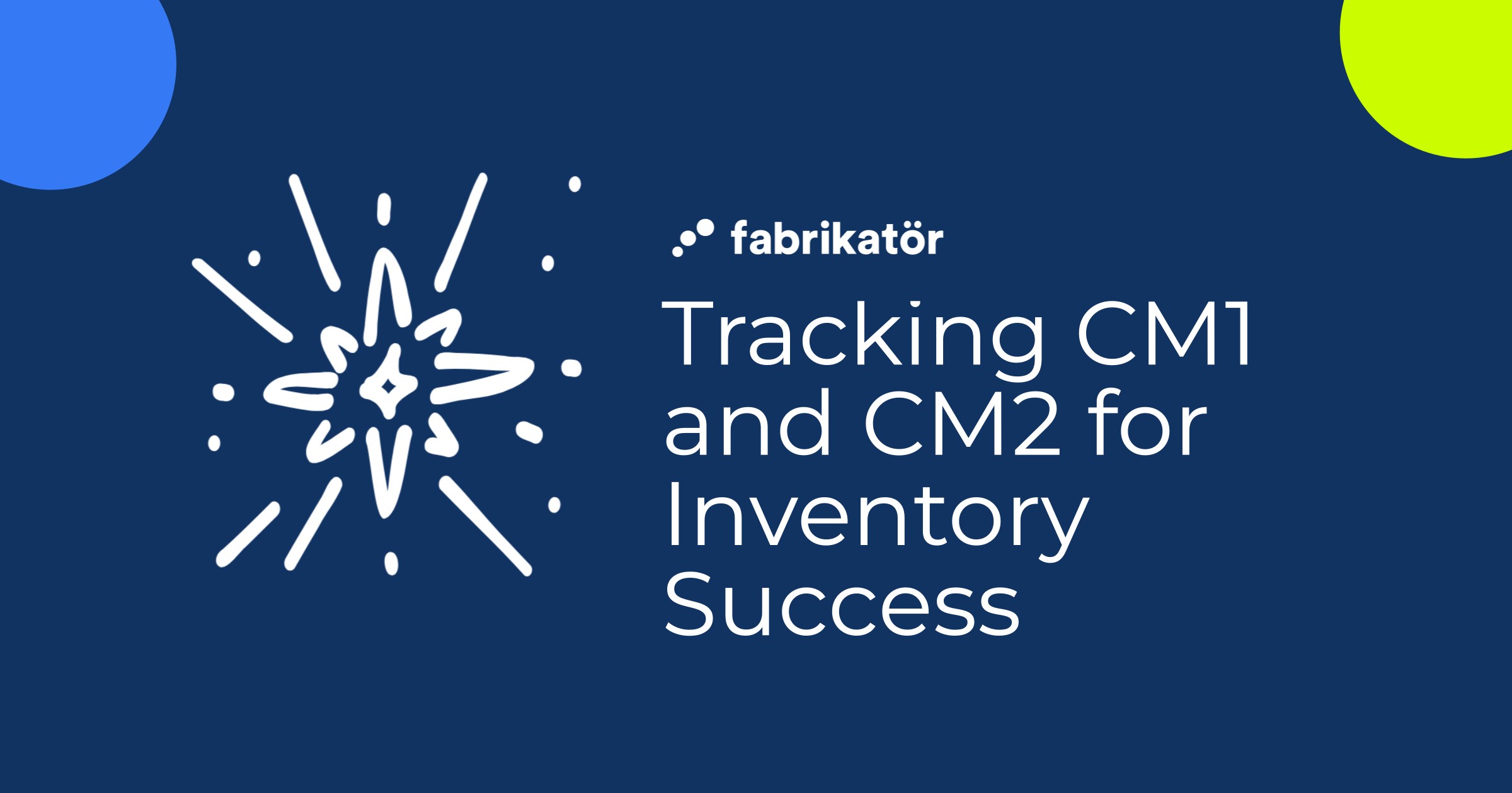 Tracking CM1 and CM2 for Inventory Success