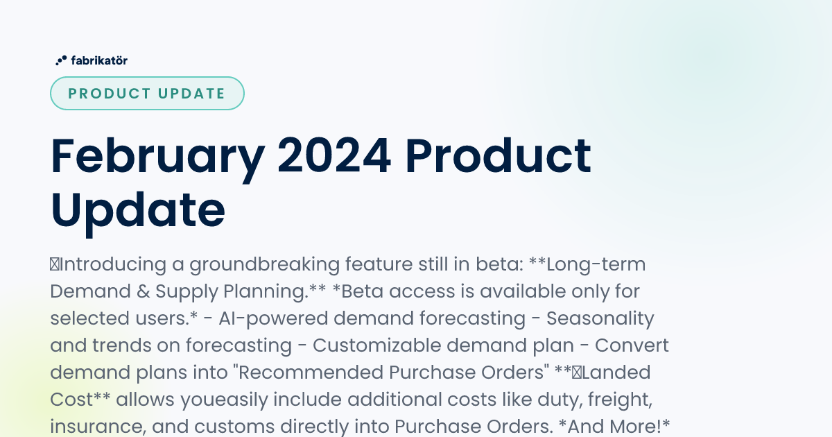 February 2024 Product Update | Fabrikatör
